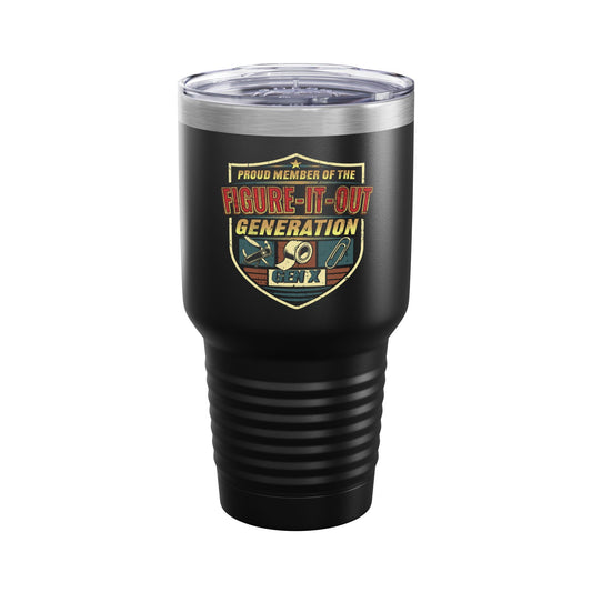 Proud Member of the Figure-It-Out Generation — 30 oz. Insulated Tumbler