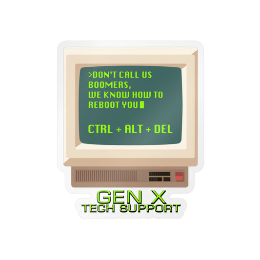 Gen X Tech Support Sticker — Don’t Call Us Boomers, We Know How to Reboot You