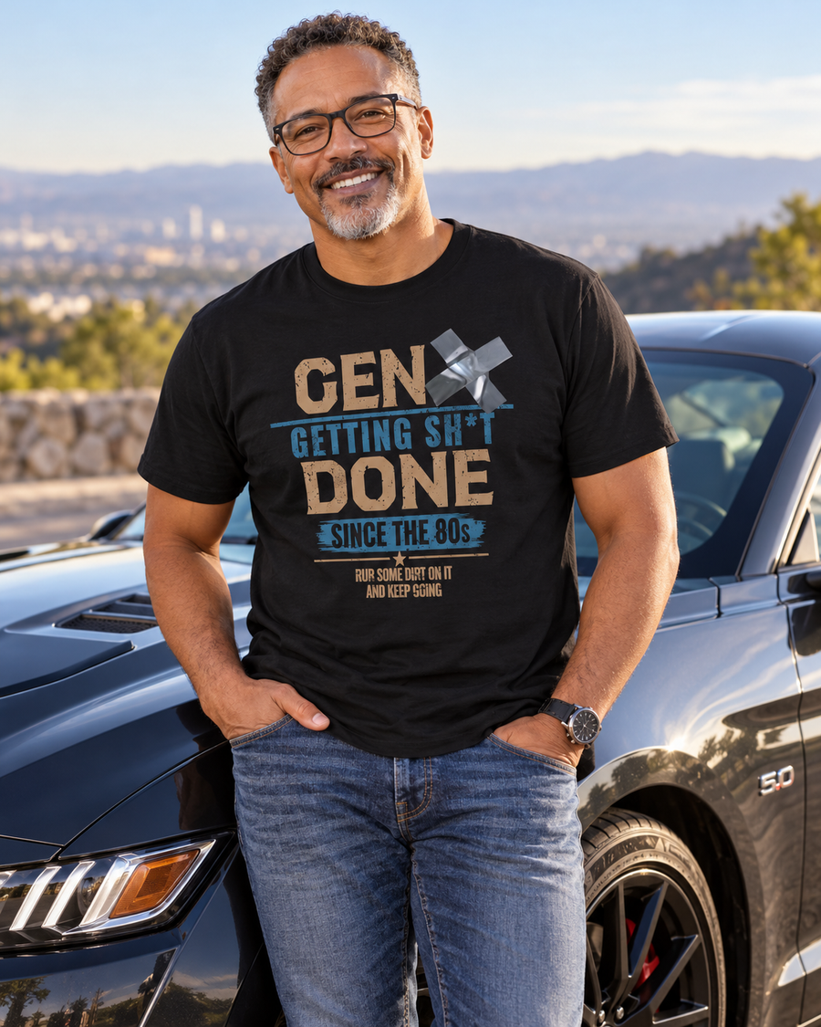 Gen X: Getting Sh*t Done Since the ’80s Unisex Crew Neck Tee