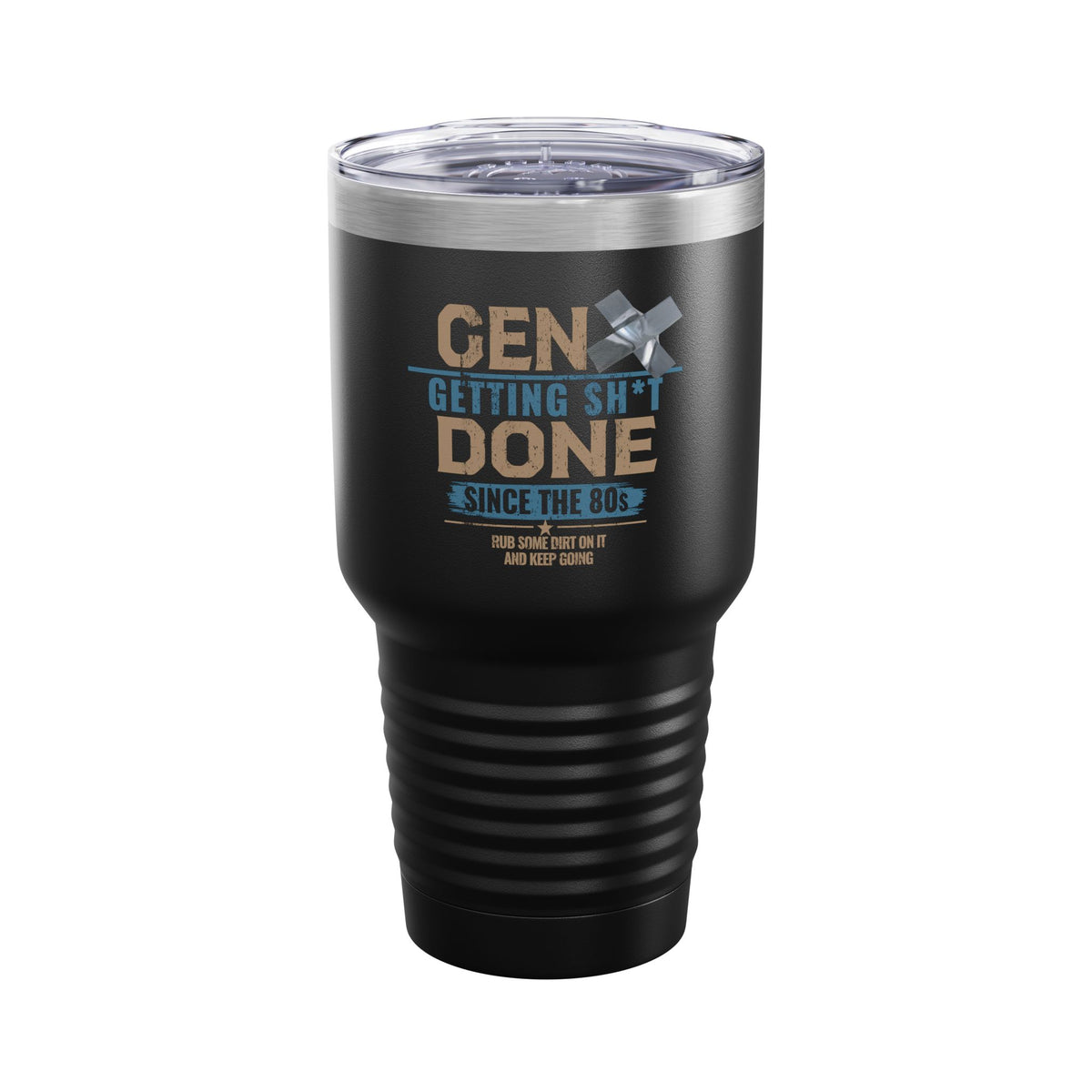 Gen X: Getting Sh*t Done Since the ’80s — 30 oz. Insulated Tumbler
